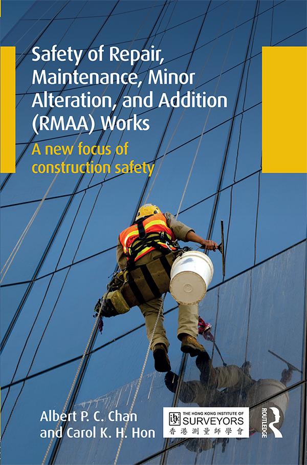 Safety of Repair, Maintenance, Minor Alteration, and Addition (RMAA) Works by Albert Chan, Carol Hon
