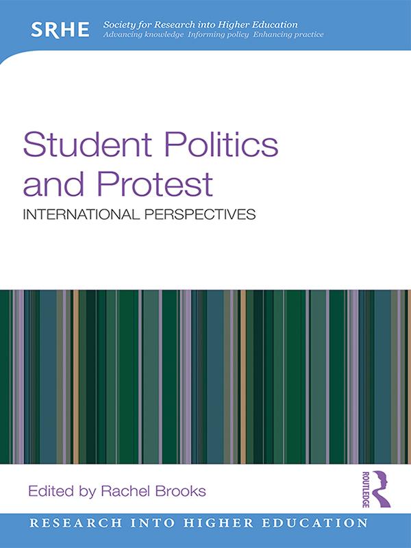 Student Politics and Protest by Rachel Brooks