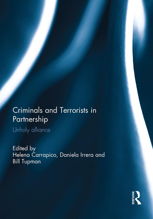 Criminals and Terrorists in Partnership by Bill Tupman, Daniela Irrera, Helena Carrapico