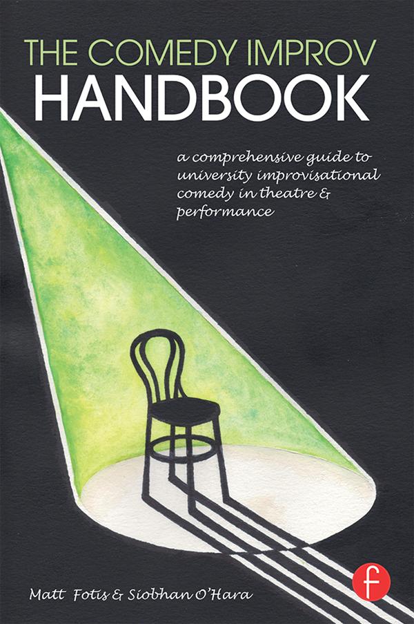 The Comedy Improv Handbook by Matt Fotis, Siobhan O'Hara