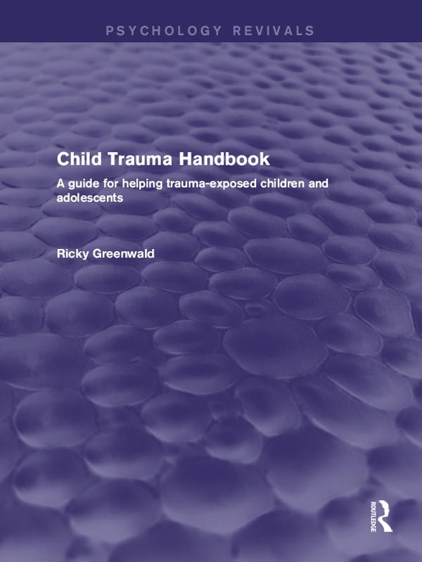 Child Trauma Handbook by Ricky Greenwald