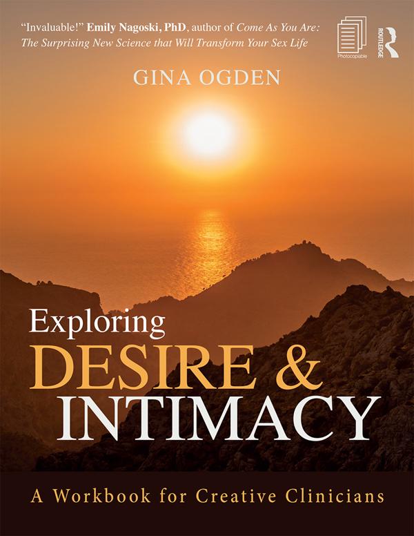 Exploring Desire and Intimacy by Gina Ogden
