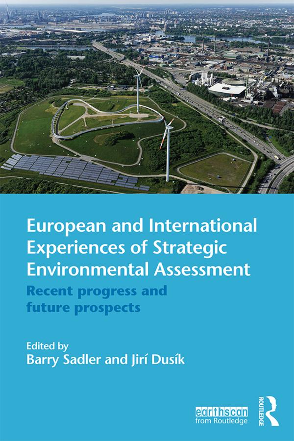 European and International Experiences of Strategic Environmental Assessment by Barry Sadler, Jiří Dusík
