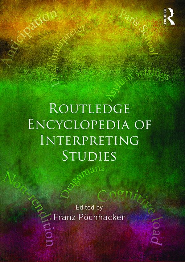 ROUTLEDGE ENCYCLOPEDIA OF INTERPRETING STUDIES by Franz Pöchhacker