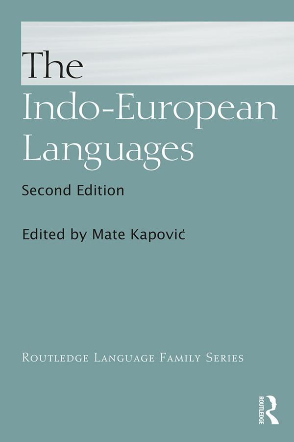 The Indo-European Languages by Anna Giacalone Ramat, Mate Kapović, Paolo Ramat