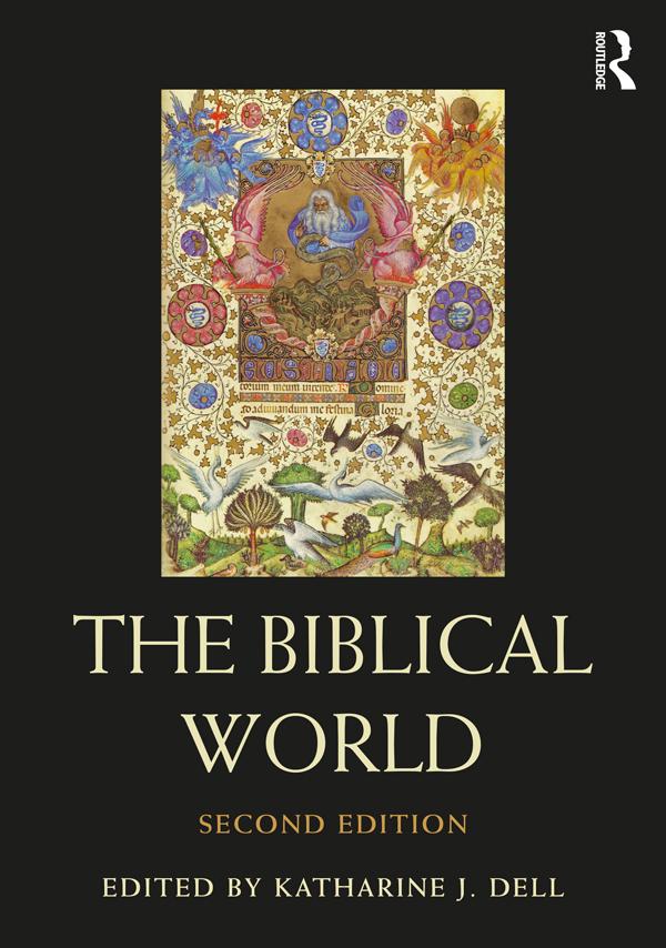 The Biblical World by Katharine J. Dell