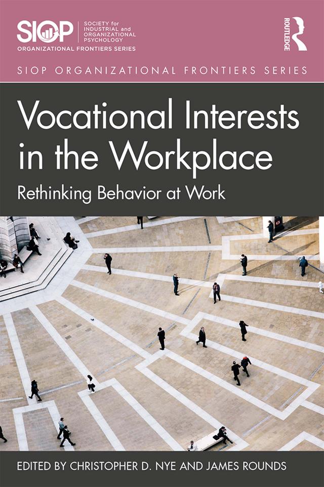 Vocational Interests in the Workplace by Christopher Nye, James Rounds