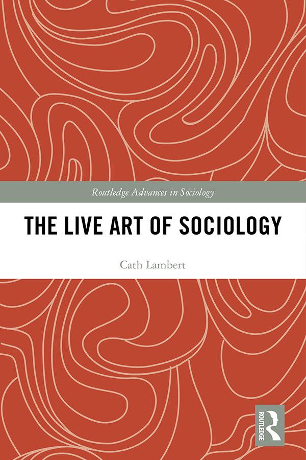 The Live Art of Sociology by Cath Lambert