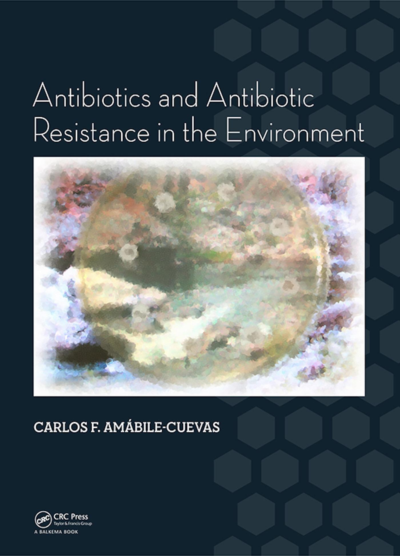 Antibiotics and Antibiotic Resistance in the Environment
