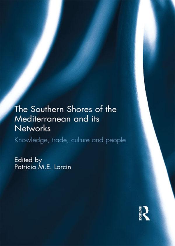 The Southern Shores of the Mediterranean and its Networks by Patricia Lorcin