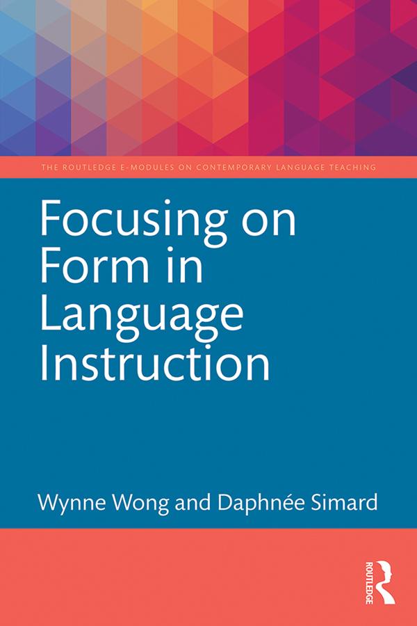 Focusing on Form in Language Instruction by Daphnée Simard, Wynne Wong