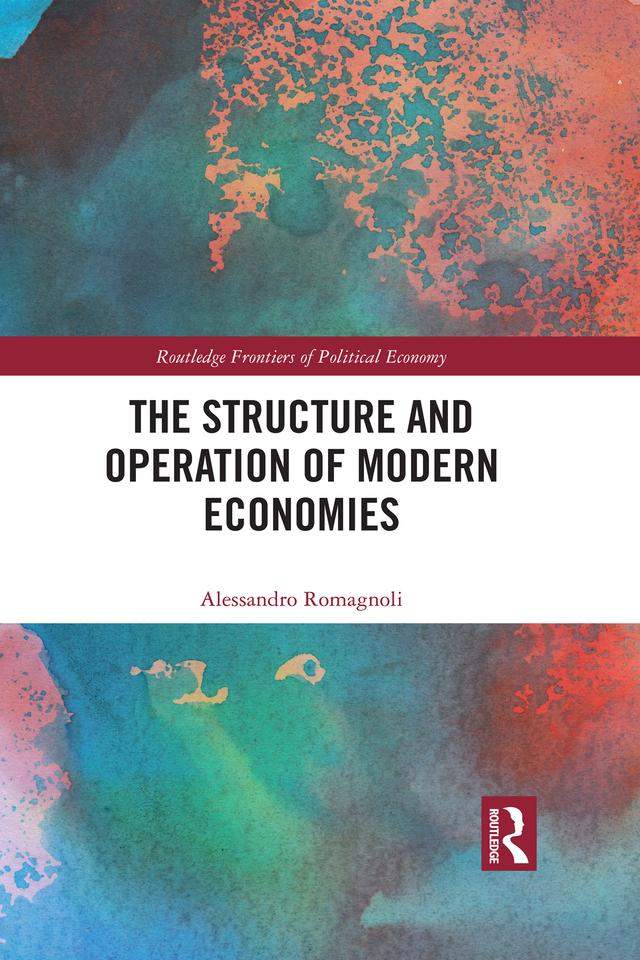 The Structure and Operation of Modern Economies by Alessandro Romagnoli