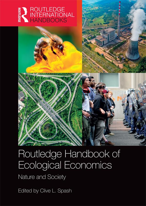 Routledge Handbook of Ecological Economics by Clive L. Spash