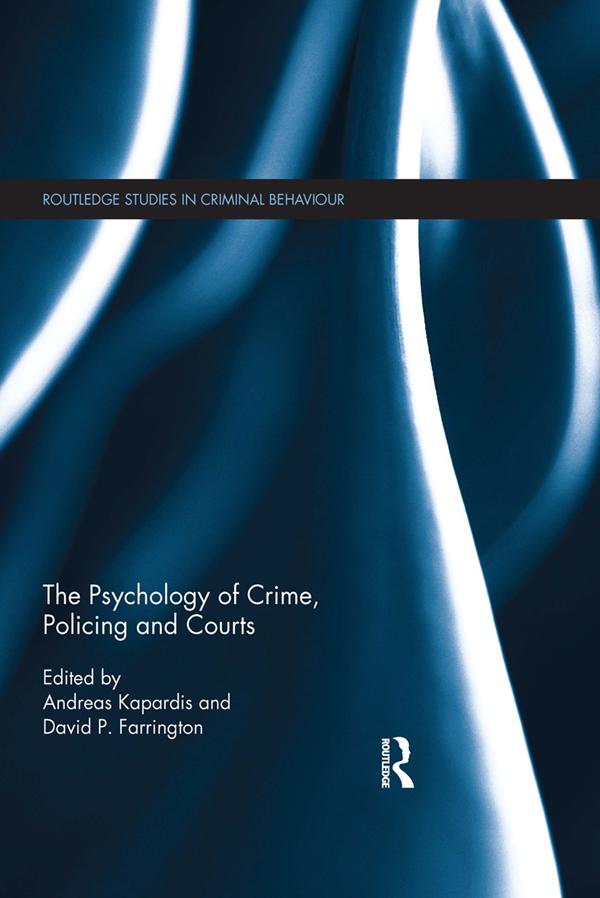 The Psychology of Crime, Policing and Courts by Andreas Kapardis, David Farrington