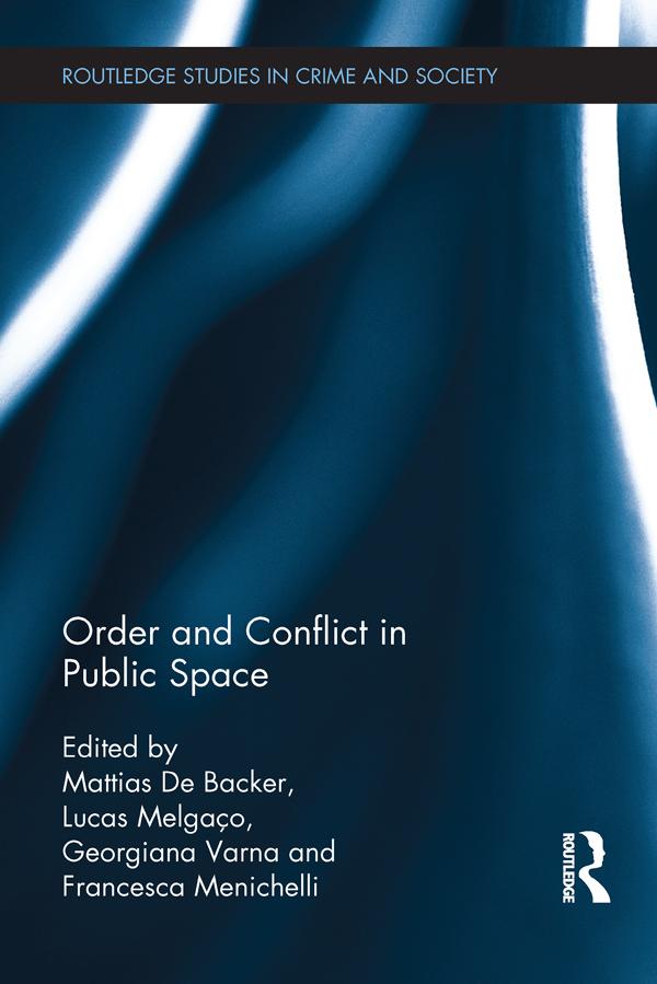 Order and Conflict in Public Space by Francesca Menichelli, Georgiana Varna, Lucas Melgaço, Mattias De Backer
