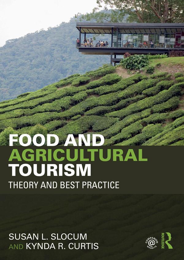 Food and Agricultural Tourism by Kynda Curtis, Susan Slocum