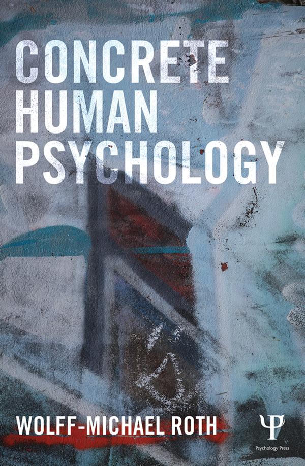 Concrete Human Psychology by Wolff-Michael Roth