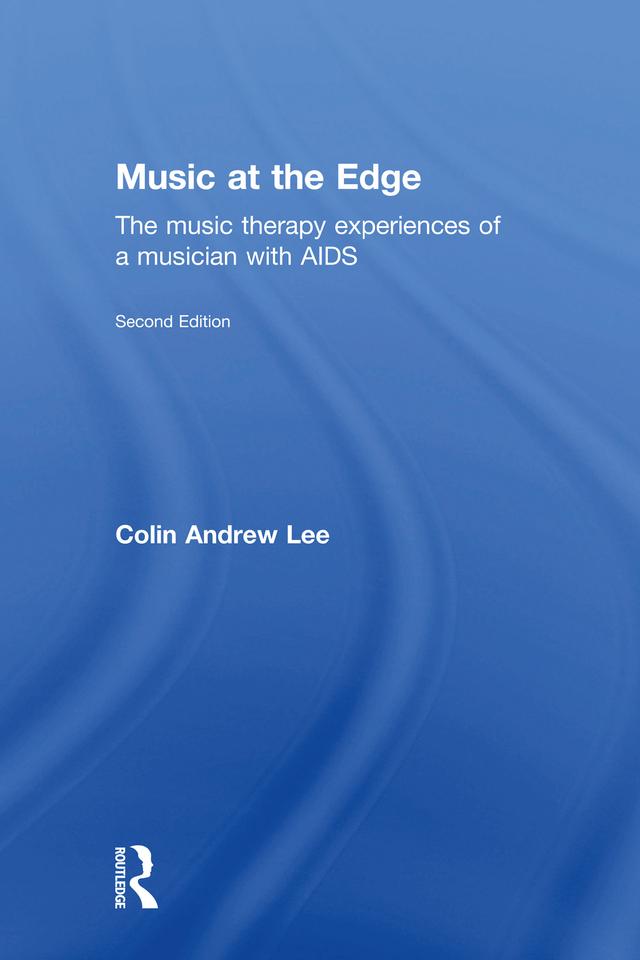 Music at the Edge by Colin Andrew Lee, Colin Lee