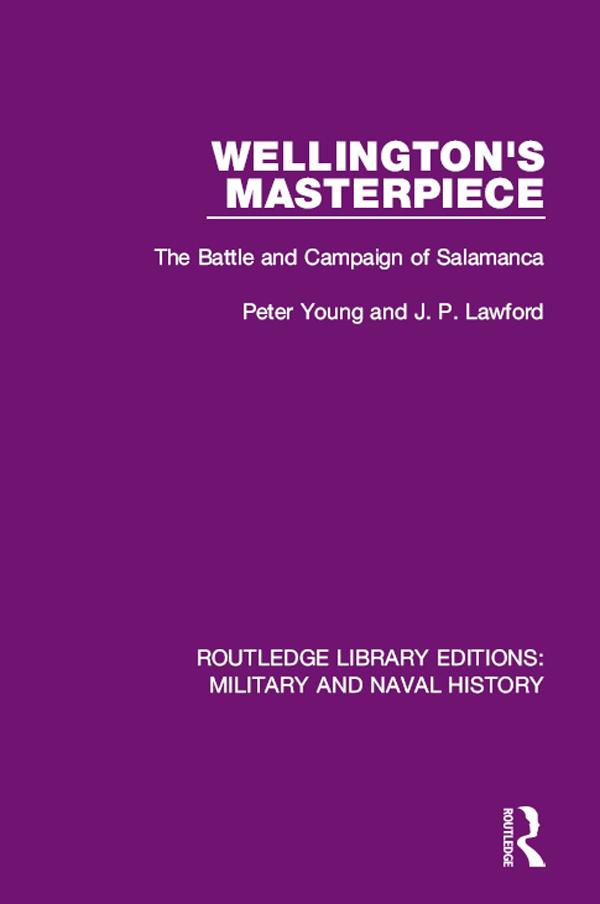 Wellington's Masterpiece by J. P. Lawford, Peter Young