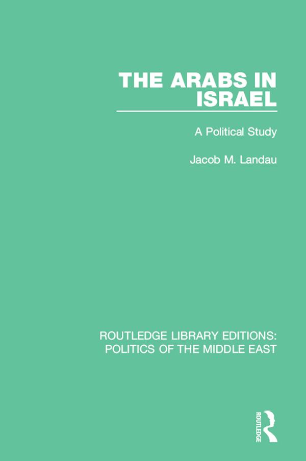 The Arabs in Israel by Jacob M. Landau