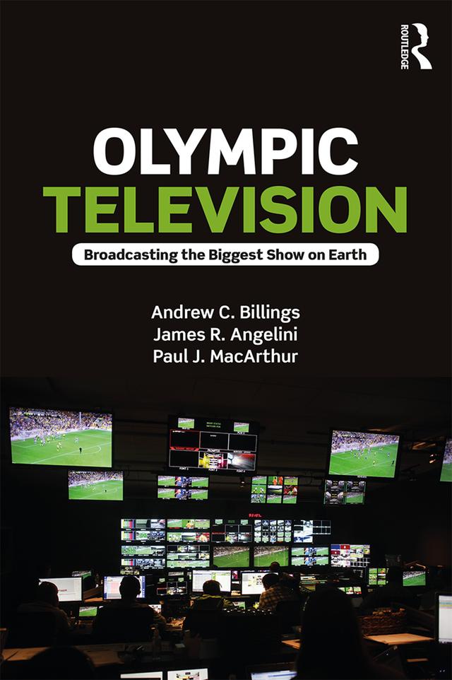 Olympic Television by Andrew C. Billings, James R. Angelini, Paul J. MacArthur