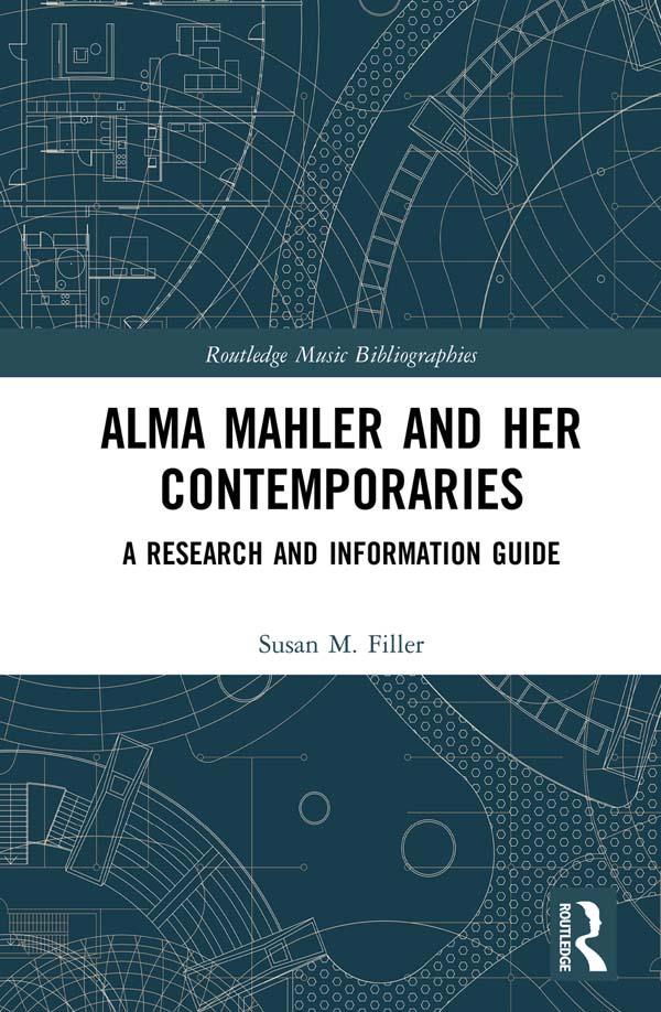 Alma Mahler and Her Contemporaries by Susan Filler