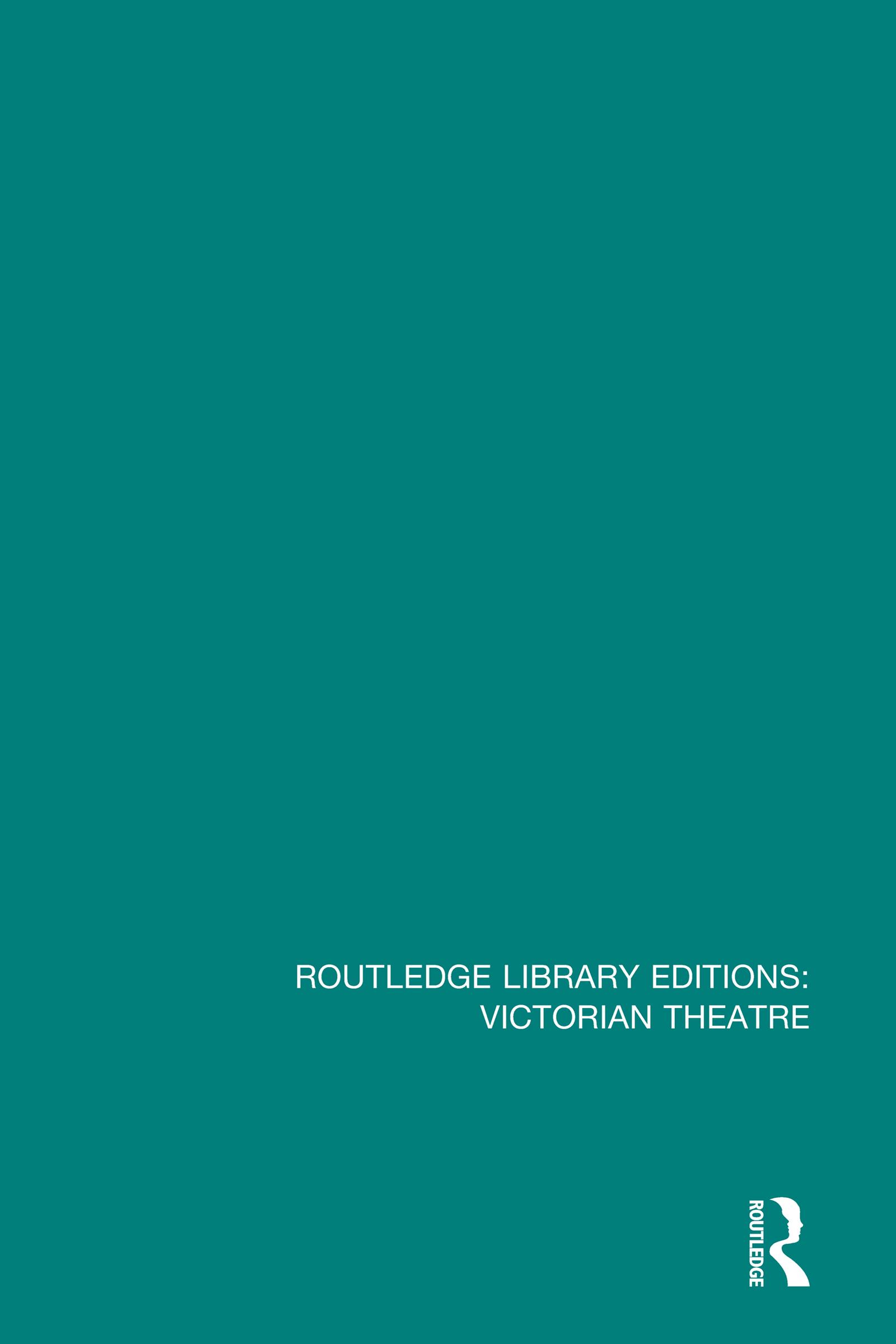 Routledge Library Editions: Victorian Theatre