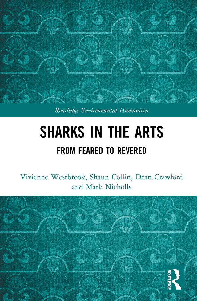 Sharks in the Arts by Dean Crawford, Mark Nicholls, Shaun Collin, Vivienne Westbrook