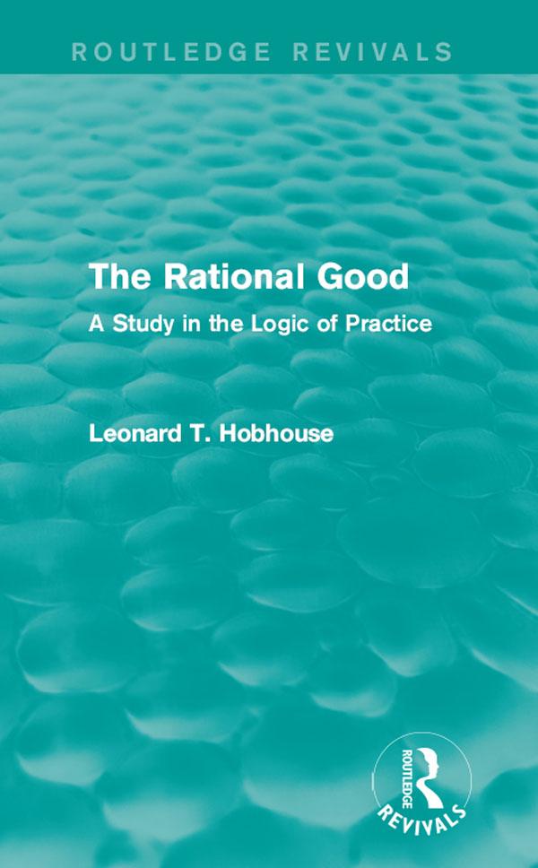 The Rational Good by Leonard Hobhouse