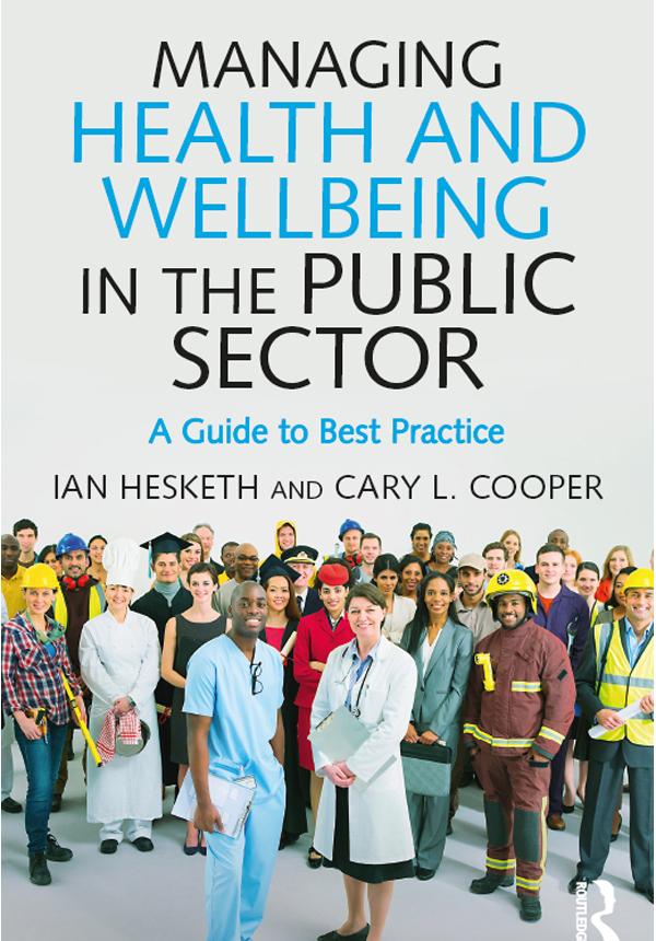 Managing Health and Wellbeing in the Public Sector by Cary L. Cooper, Ian Hesketh