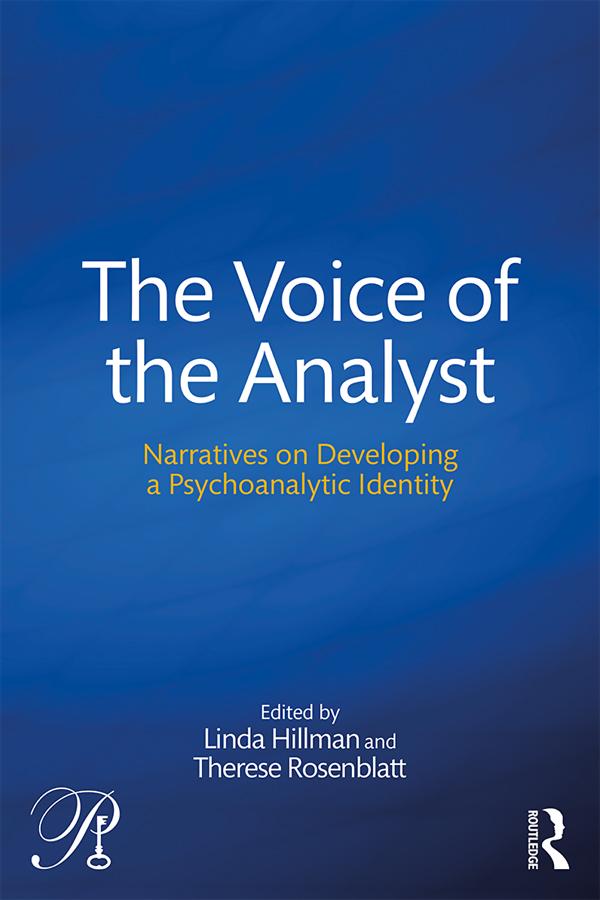 The Voice of the Analyst by Linda Hillman, Therese Rosenblatt