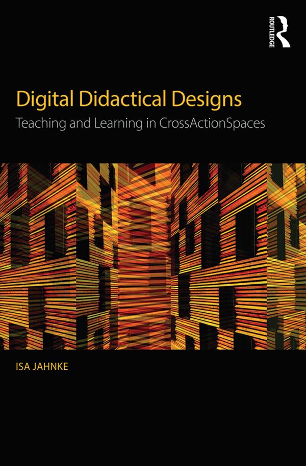 Digital Didactical Designs by Isa Jahnke