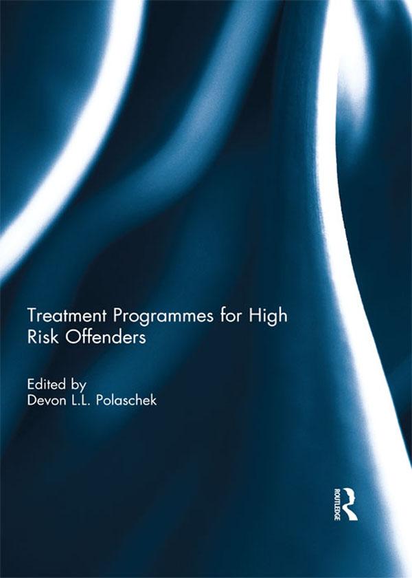 Treatment programmes for high risk offenders by Devon Polaschek