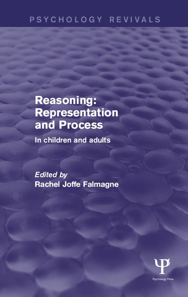 Reasoning: Representation and Process by Rachel Joffe Falmagne