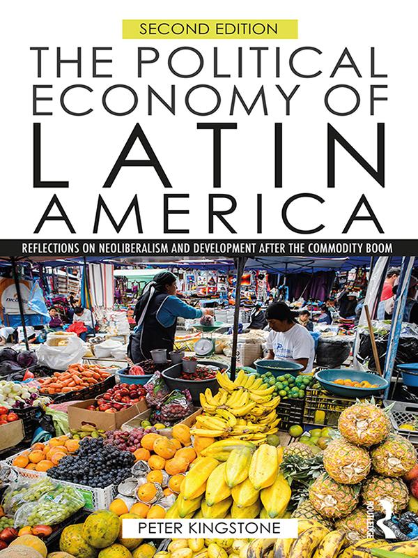 The Political Economy of Latin America by Peter Kingstone