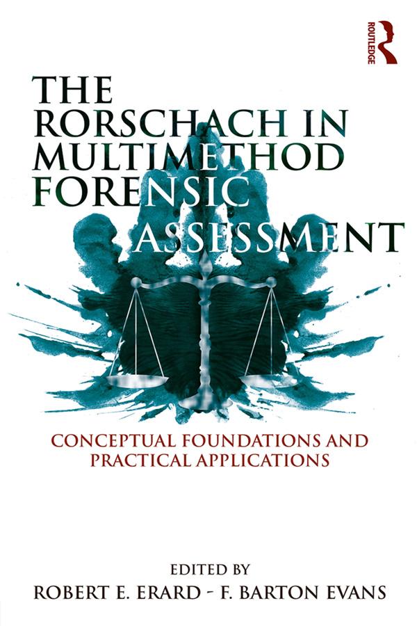 The Rorschach in Multimethod Forensic Assessment by F. Barton Evans, Robert E. Erard