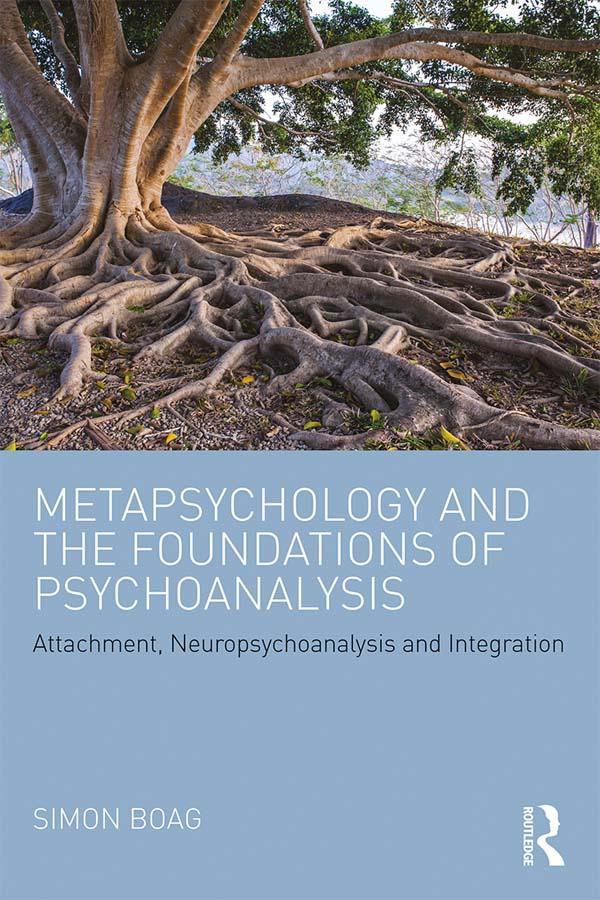 Metapsychology and the Foundations of Psychoanalysis by Simon Boag