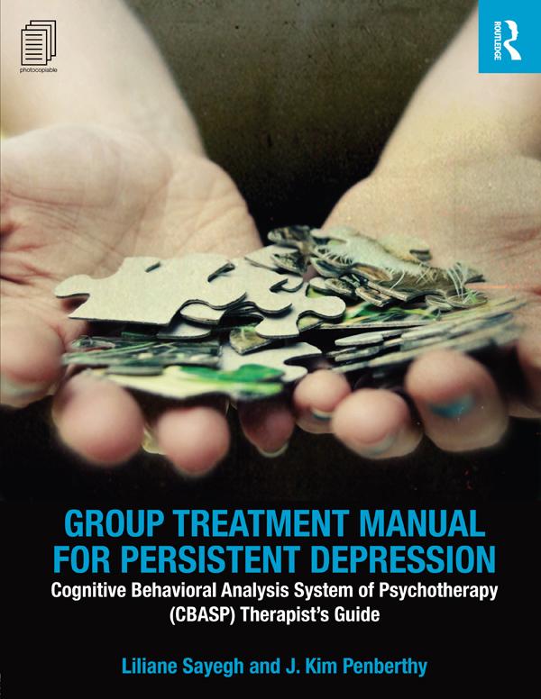 Group Treatment Manual for Persistent Depression by J. Kim Penberthy, Liliane Sayegh