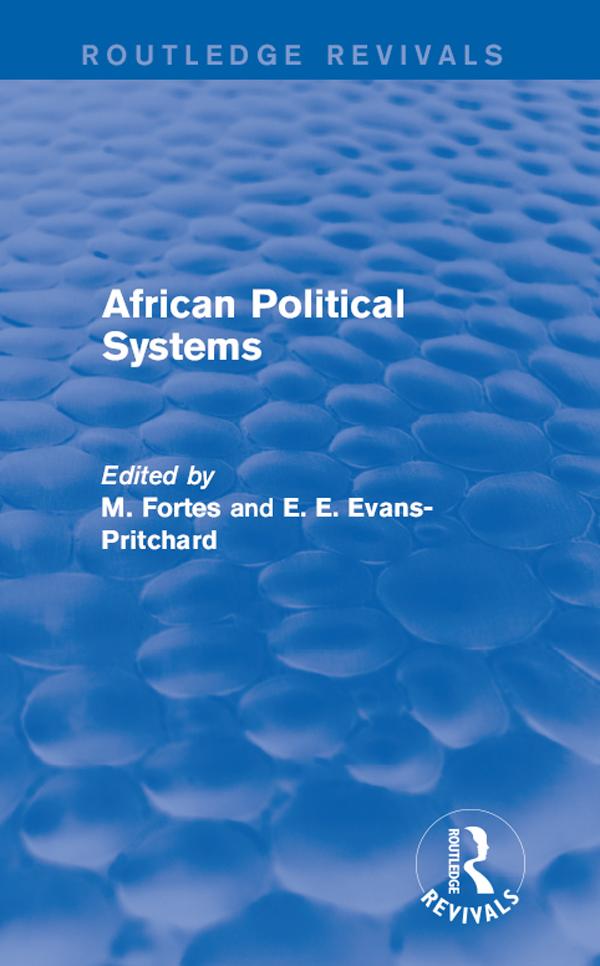 African Political Systems by E. E. Evans-Pritchard, M. Fortes
