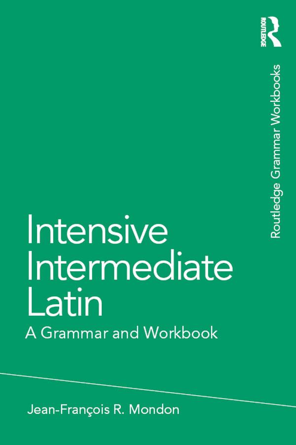 Intensive Intermediate Latin by Jean-Francois Mondon