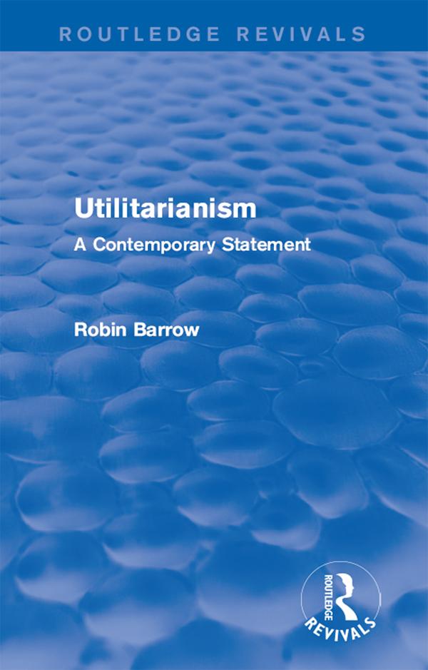 Utilitarianism by Robin Barrow