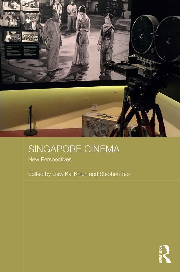 Singapore Cinema by Kai Khiun Liew, Stephen Teo
