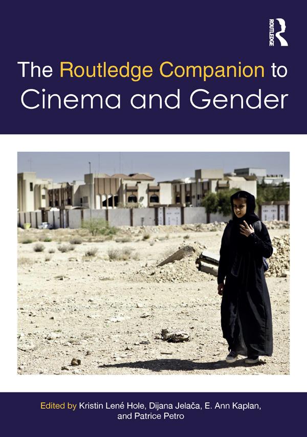 The Routledge Companion to Cinema & Gender by Dijana Jelača, E. Kaplan, Kristin Hole, Patrice Petro