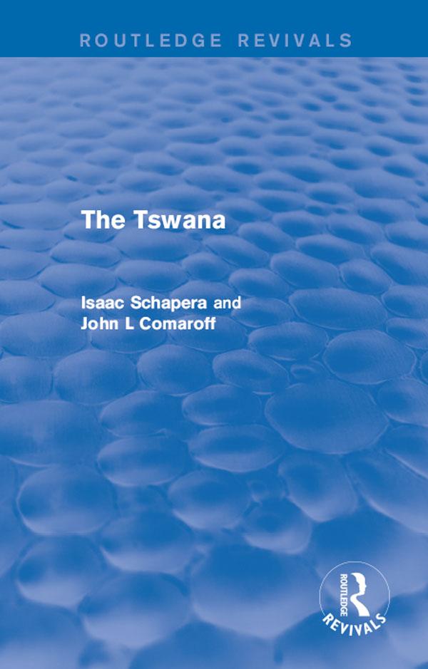 The Tswana by Isaac Schapera, John L Comaroff
