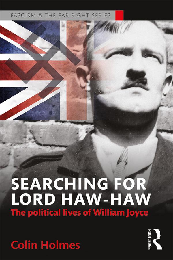 Searching for Lord Haw-Haw by Colin Holmes