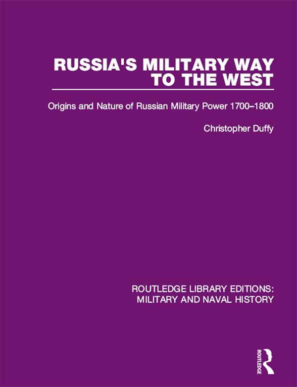 Russia's Military Way to the West by Christopher Duffy
