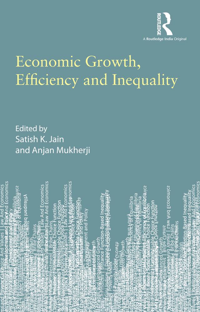 Economic Growth, Efficiency and Inequality by Anjan Mukherji, Satish K. Jain