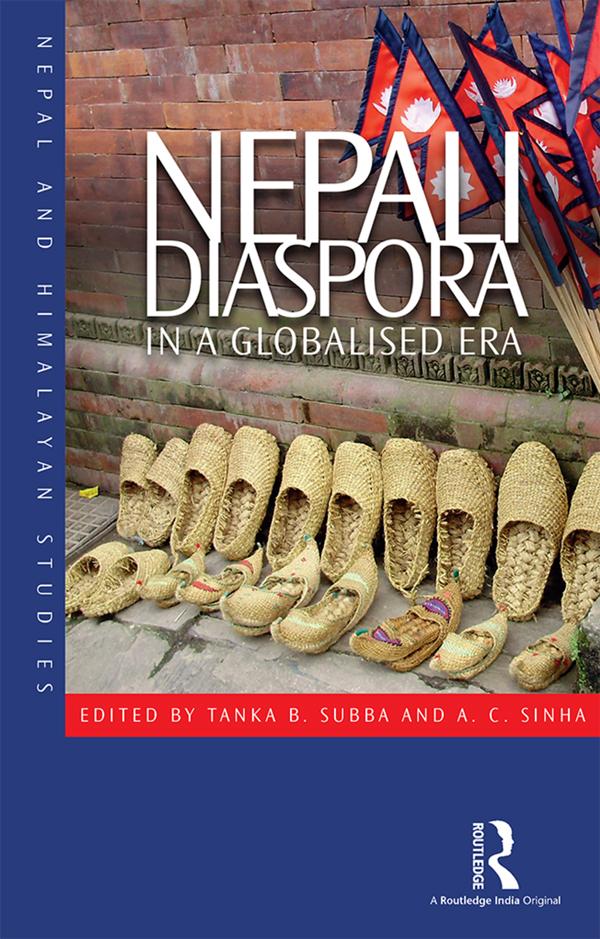 Nepali Diaspora in a Globalised Era by A. C. Sinha, Tanka B. Subba