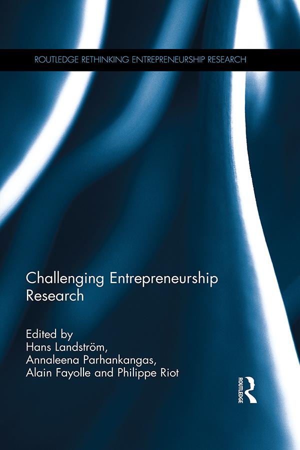 Challenging Entrepreneurship Research by Alain Fayolle, Annaleena Parhankangas, Hans Landstrom, Philippe Riot