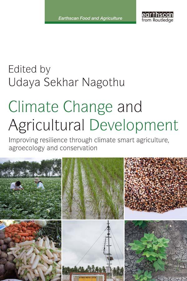 Climate Change and Agricultural Development by Udaya Sekhar Nagothu